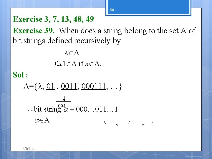 30 Exercise 3, 7, 13, 48, 49 Exercise 39. When does a string belong