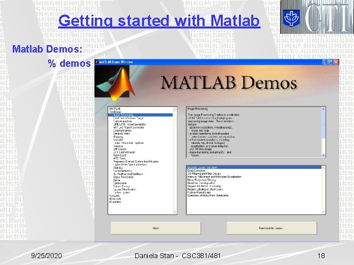 Getting started with Matlab Demos: % demos 9/25/2020 Daniela Stan - CSC 381/481 18