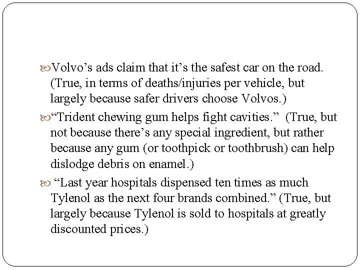  Volvo’s ads claim that it’s the safest car on the road. (True, in
