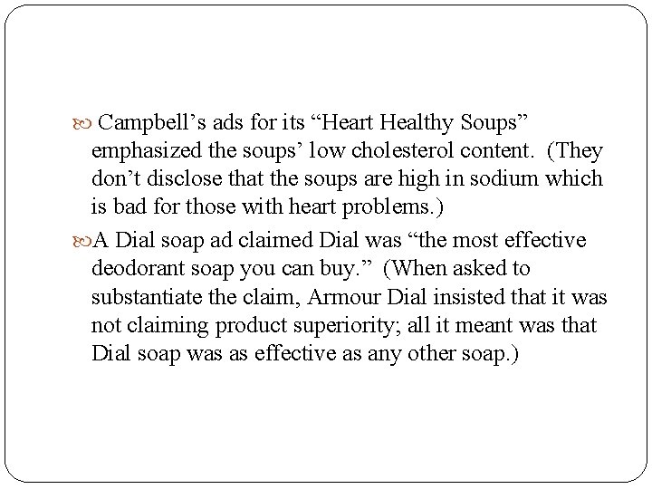  Campbell’s ads for its “Heart Healthy Soups” emphasized the soups’ low cholesterol content.