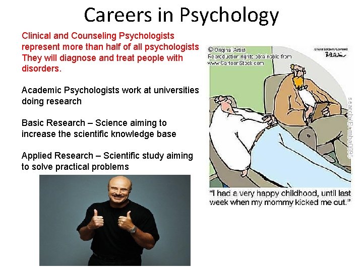 Careers in Psychology Clinical and Counseling Psychologists represent more than half of all psychologists