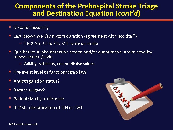 Components of the Prehospital Stroke Triage and Destination Equation (cont’d) § Dispatch accuracy §