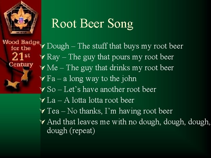 Root Beer Song Ú Dough – The stuff that buys my root beer Ú