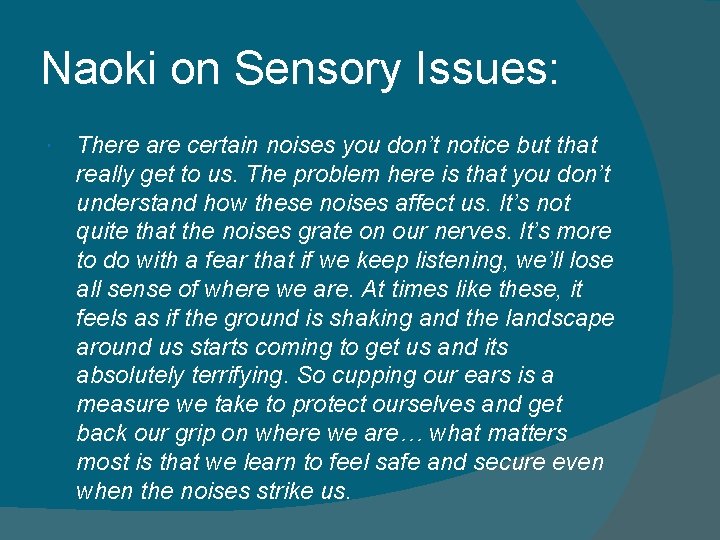 Naoki on Sensory Issues: There are certain noises you don’t notice but that really