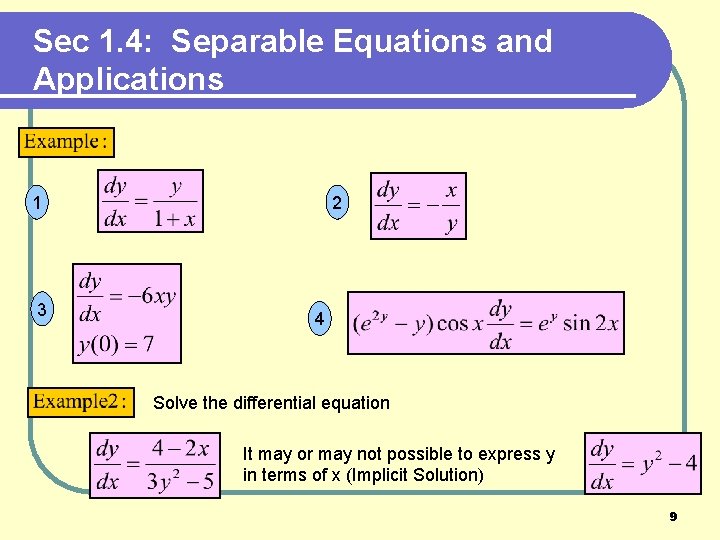 Sec 1. 4: Separable Equations and Applications 1 3 2 4 Solve the differential