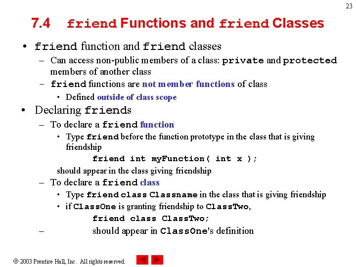 23 7. 4 friend Functions and friend Classes • friend function and friend classes