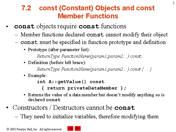 7. 2 const (Constant) Objects and const Member Functions • const objects require const