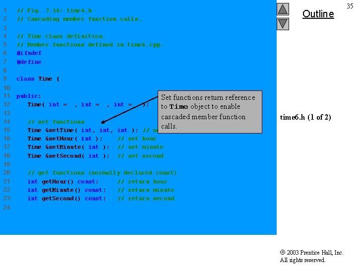 1 2 // Fig. 7. 14: time 6. h // Cascading member function calls.