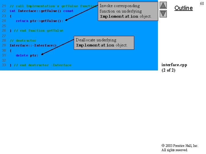 21 22 23 24 // call Implementation's get. Value function int Interface: : get.