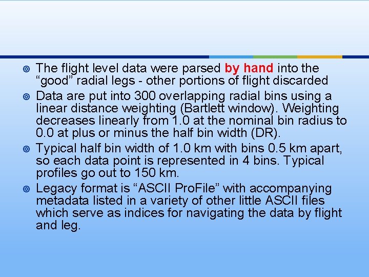 ¥ ¥ The flight level data were parsed by hand into the “good” radial