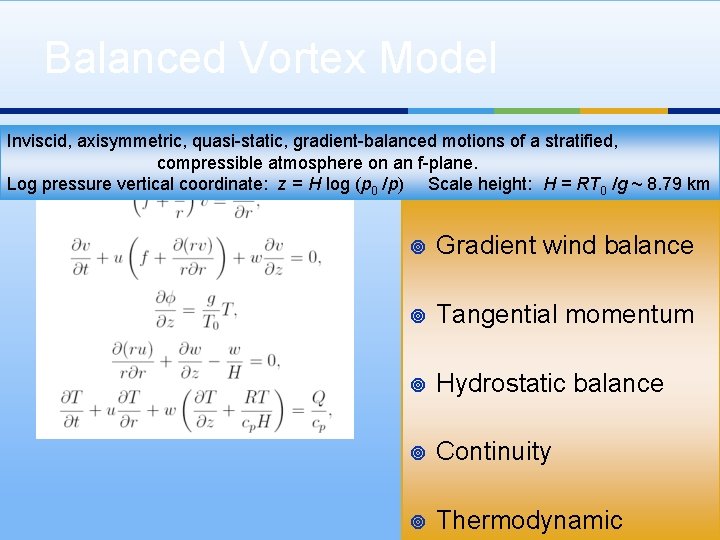 Balanced Vortex Model Inviscid, axisymmetric, quasi-static, gradient-balanced motions of a stratified, compressible atmosphere on