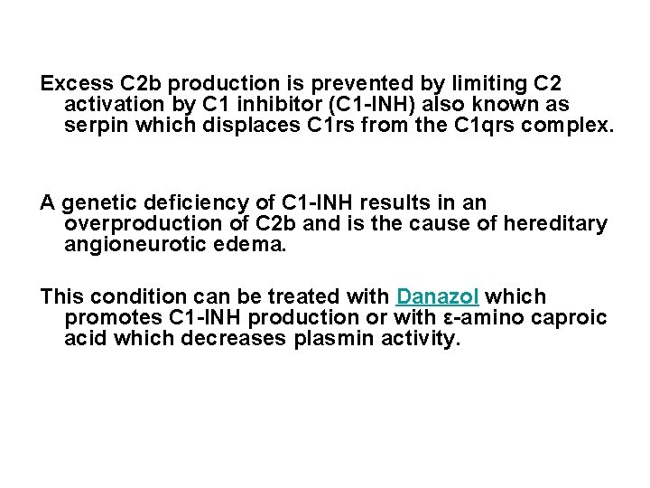 Excess C 2 b production is prevented by limiting C 2 activation by C