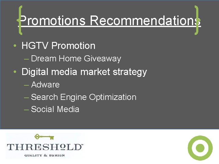 Promotions Recommendations • HGTV Promotion – Dream Home Giveaway • Digital media market strategy