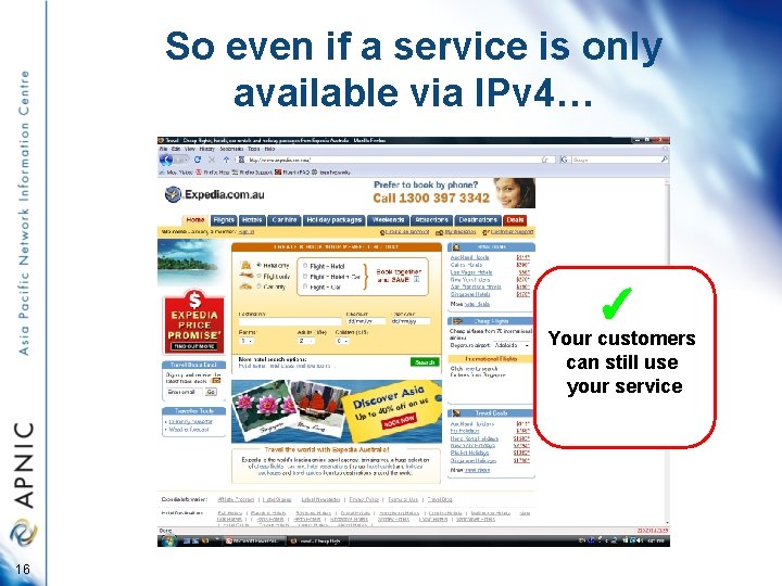 So even if a service is only available via IPv 4… ✓ Your customers