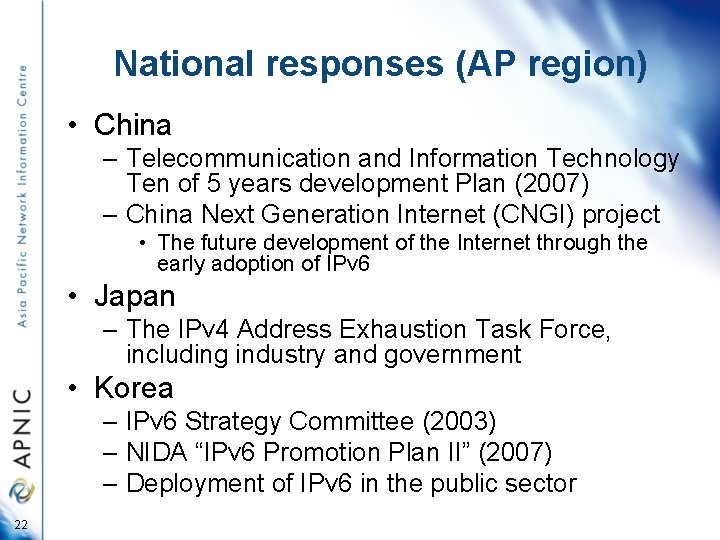 National responses (AP region) • China – Telecommunication and Information Technology Ten of 5