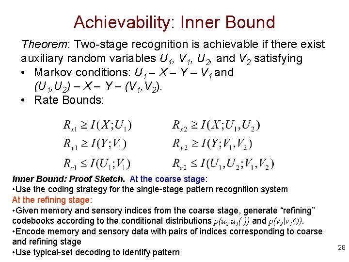 Achievability: Inner Bound Theorem: Two-stage recognition is achievable if there exist auxiliary random variables Achievability: Inner Bound Theorem: Two-stage recognition is achievable if there exist auxiliary random variables