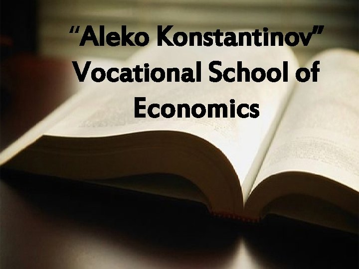 “Aleko Konstantinov” Vocational School of Economics 
