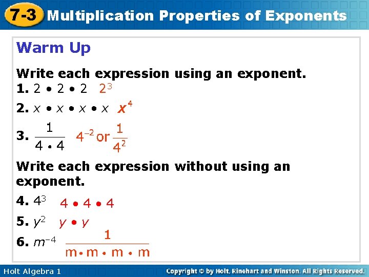 7 -3 Multiplication Properties of Exponents Warm Up Write each expression using an exponent.