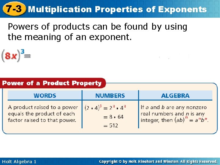 7 -3 Multiplication Properties of Exponents Powers of products can be found by using 7 -3 Multiplication Properties of Exponents Powers of products can be found by using