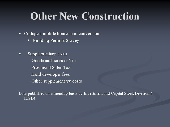 Other New Construction § Cottages, mobile homes and conversions § Building Permits Survey §