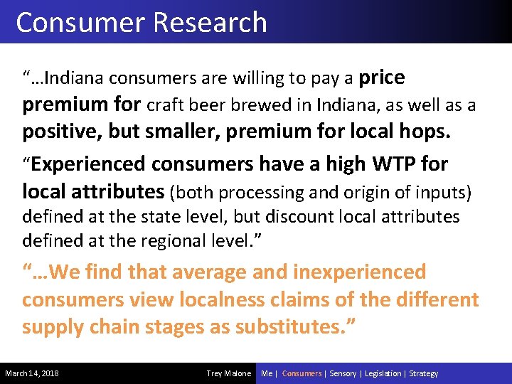 Consumer Research “…Indiana consumers are willing to pay a price premium for craft beer