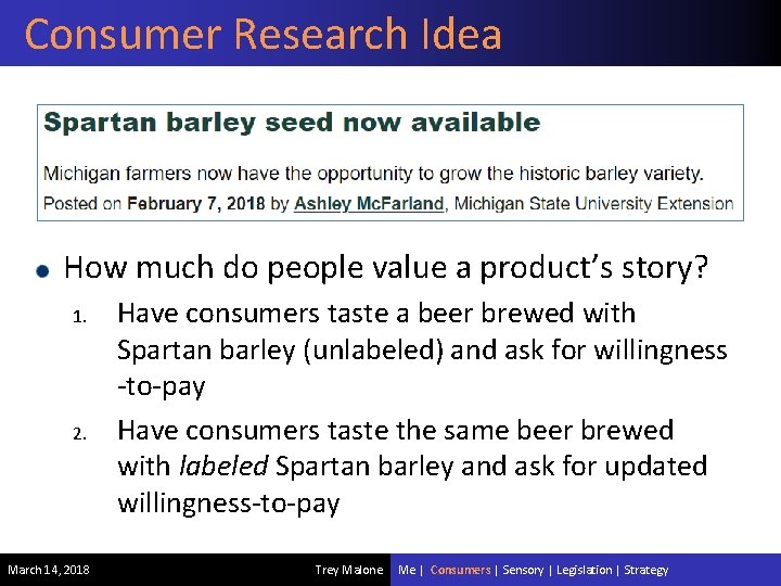Consumer Research Idea How much do people value a product’s story? 1. 2. March