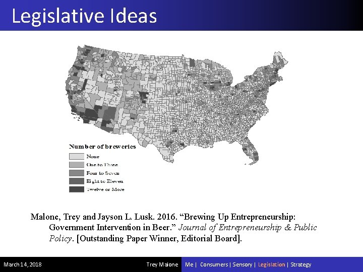 Legislative Ideas Malone, Trey and Jayson L. Lusk. 2016. “Brewing Up Entrepreneurship: Government Intervention