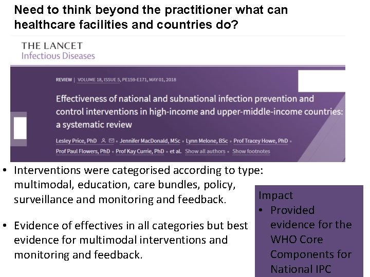Need to think beyond the practitioner what can healthcare facilities and countries do? •