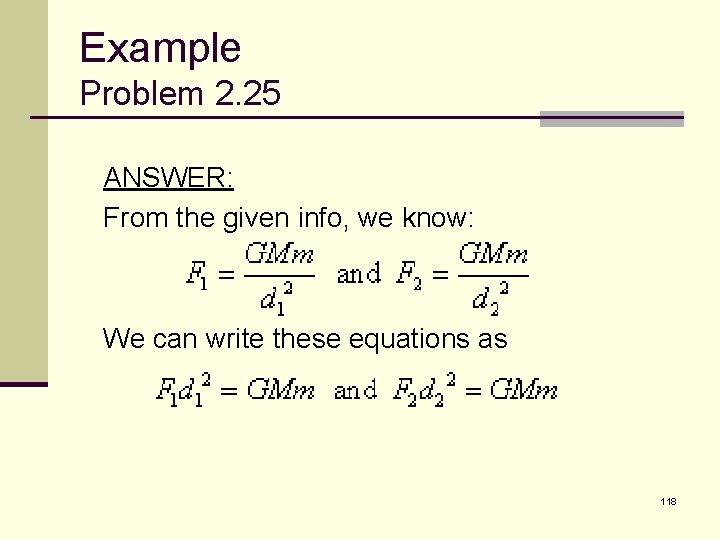 Example Problem 2. 25 ANSWER: From the given info, we know: We can write