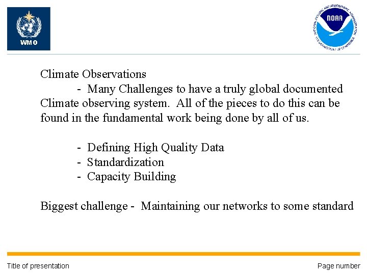 WMO Climate Observations - Many Challenges to have a truly global documented Climate observing