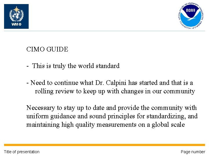 WMO CIMO GUIDE - This is truly the world standard - Need to continue