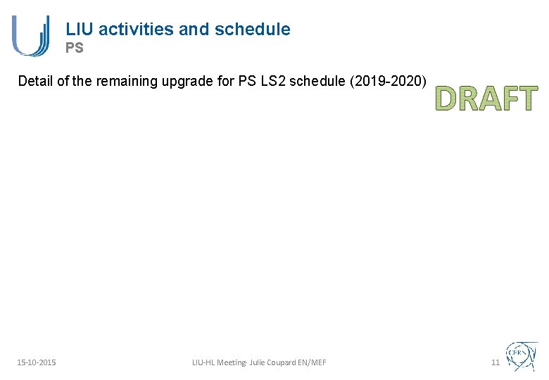 LIU activities and schedule PS Detail of the remaining upgrade for PS LS 2