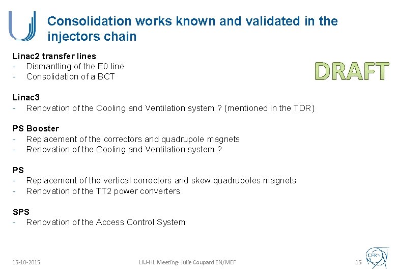 Consolidation works known and validated in the injectors chain Linac 2 transfer lines -