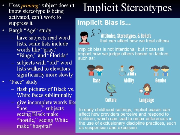 • Uses priming: subject doesn’t know stereotype is being activated, can’t work to • Uses priming: subject doesn’t know stereotype is being activated, can’t work to