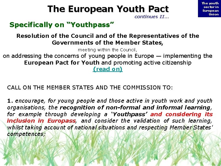 The European Youth Pact continues II… The youth sector in European Union Specifically on The European Youth Pact continues II… The youth sector in European Union Specifically on