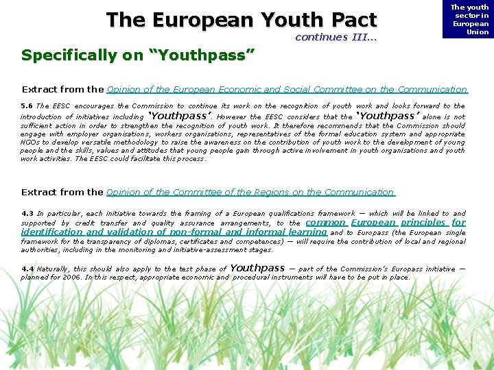 The European Youth Pact continues III… The youth sector in European Union Specifically on The European Youth Pact continues III… The youth sector in European Union Specifically on