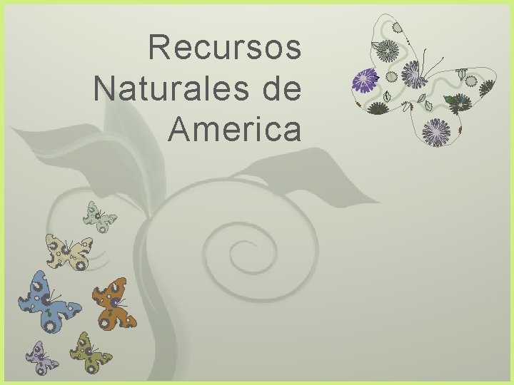 Recursos Naturales de America 7 