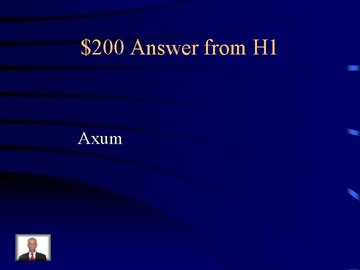 $200 Answer from H 1 Axum 