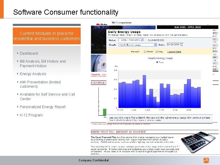 Software Consumer functionality Current Modules in place for residential and business customers § Dashboard