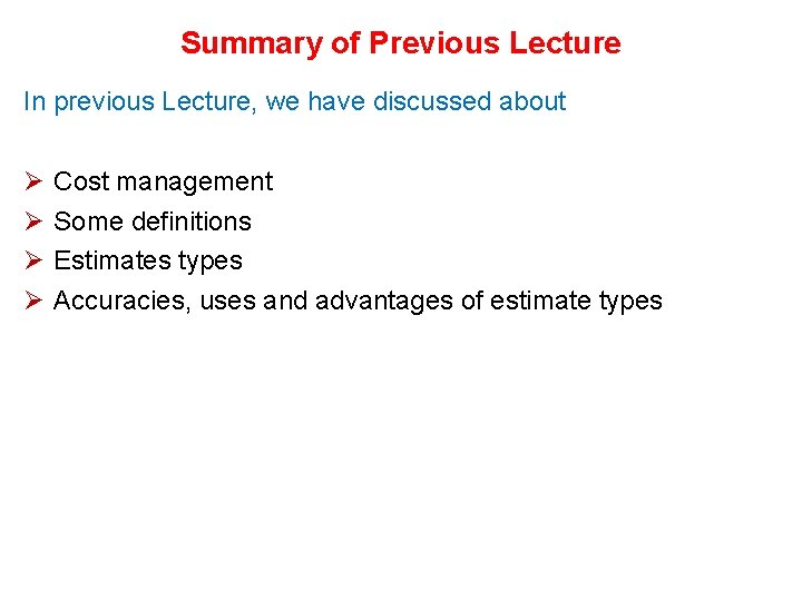 Summary of Previous Lecture In previous Lecture, we have discussed about Ø Ø Cost Summary of Previous Lecture In previous Lecture, we have discussed about Ø Ø Cost