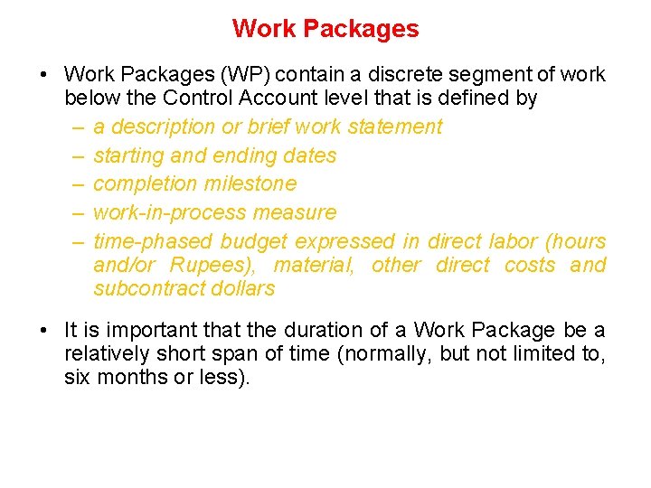 Work Packages • Work Packages (WP) contain a discrete segment of work below the Work Packages • Work Packages (WP) contain a discrete segment of work below the