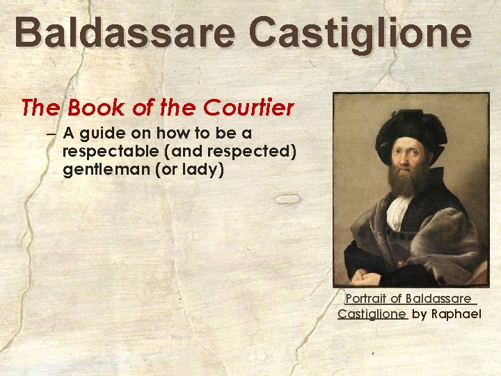 Baldassare Castiglione The Book of the Courtier – A guide on how to be