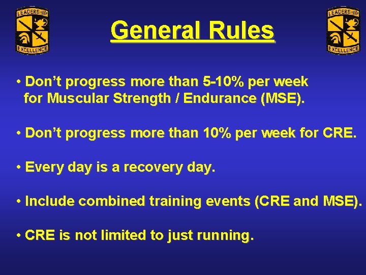 General Rules • Don’t progress more than 5 -10% per week for Muscular Strength