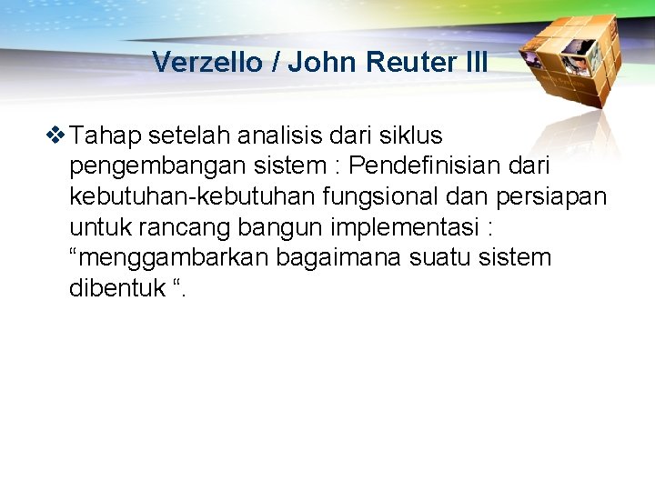 Verzello / John Reuter III v Tahap setelah analisis dari siklus pengembangan sistem :