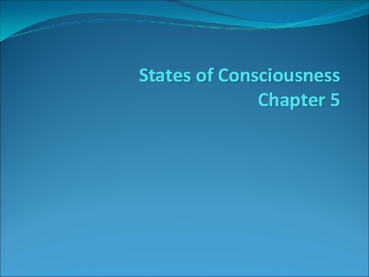 States of Consciousness Chapter 5 