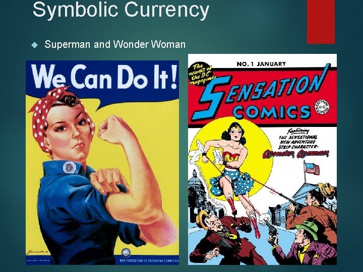 Symbolic Currency Superman and Wonder Woman 