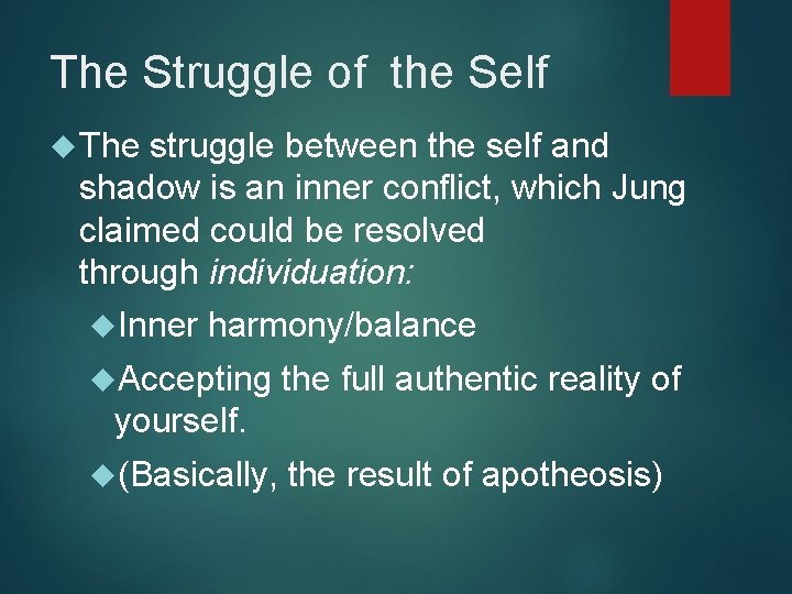 The Struggle of the Self The struggle between the self and shadow is an