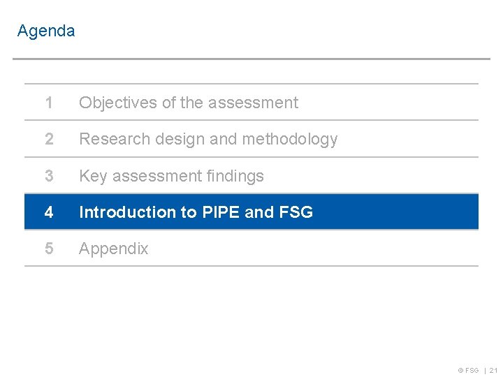 Agenda 1 Objectives of the assessment 2 Research design and methodology 3 Key assessment