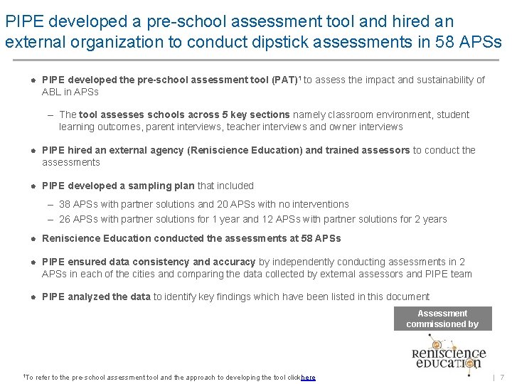 PIPE developed a pre-school assessment tool and hired an external organization to conduct dipstick
