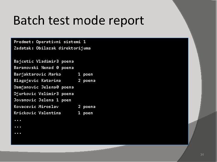 Batch test mode report Predmet: Operativni sistemi 1 Zadatak: Obilazak direktorijuma Bajcetic Vladimir 3